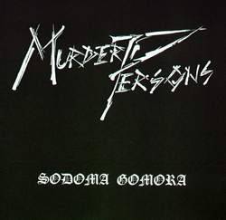 Murder Persons : Sodoma Gomora